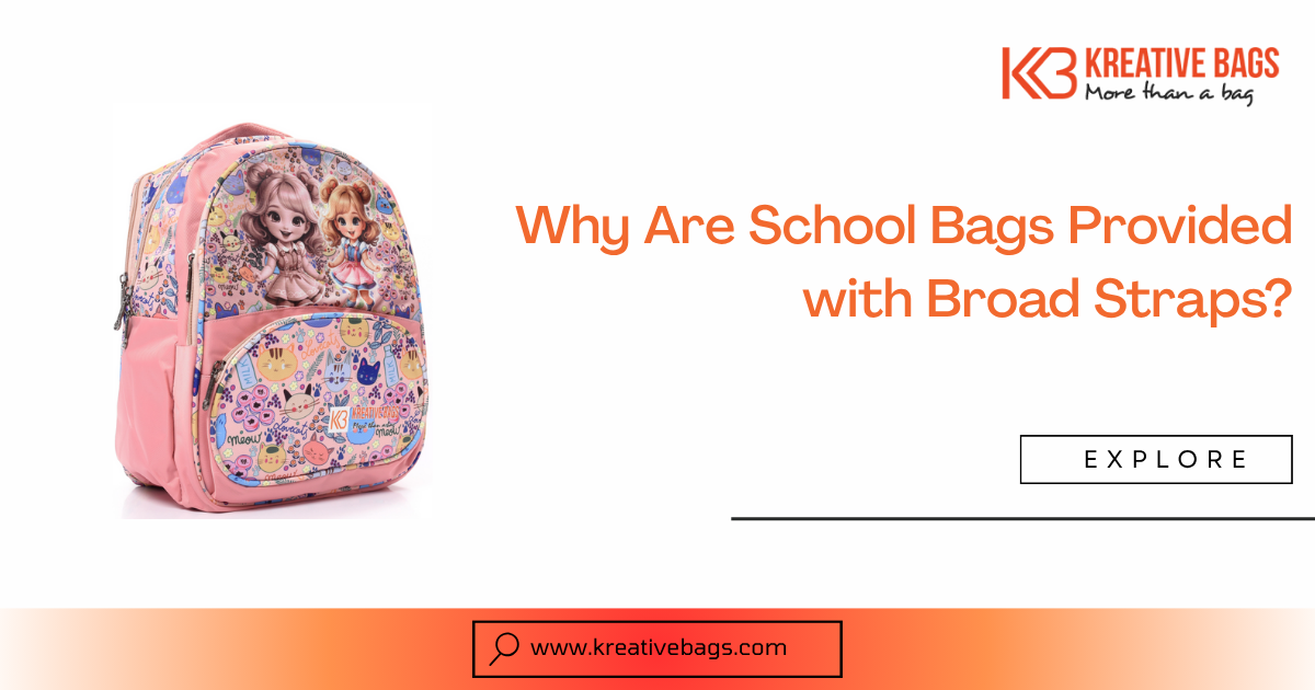 School Bags Provided with Broad Straps