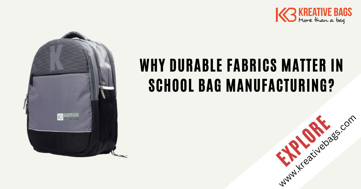 Durable Fabrics Matter in School Bag